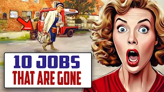10 Important OLD Jobs...That No Longer EXIST!