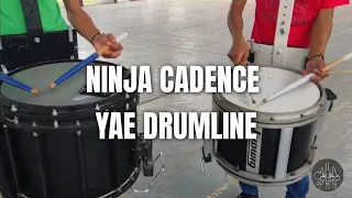 NINJA CADENCE /  DRUMLINE / YAE DRUMLINE