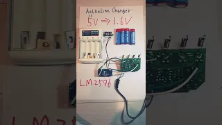 This Alkaline charger is x,  Repare 5v to 1.6v, LM2596 Spep down