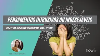 Pensamentos Intrusivos - Terapeuta Cognitiva explica!