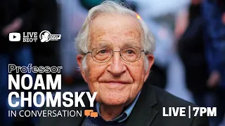 Professor Noam Chomsky – In Conversation