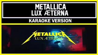 Metallica: Lux Æterna [ Karaoke Version ]