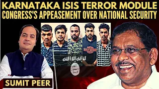 Sumit Peer • Karnataka Terror Module • Appeasement over National Security? • Dangerous New Normal?