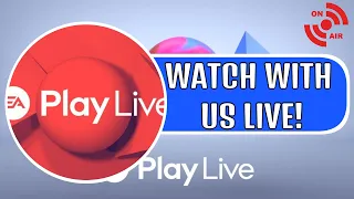 EA Play Live 2021 Livestream! - Come Watch With Me!