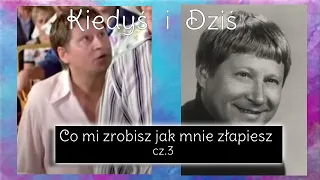 Aktorzy z filmu Co mi zrobisz jak mnie złapiesz cz. 3 🎬🎬🎬