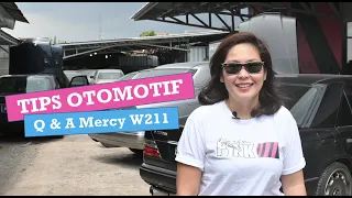 Q & A SEPUTAR MERCY W211 - hal yang paling sering ditanya