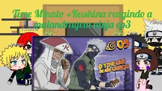 Time Minato +Kushina reagindo a Malandragem ninja ep3 (O time que eu não queria)