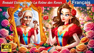 Beauté Eternelle de La Reine des Roses 👸🌹 Rose Princess 🌛 WOA - French Fairy Tales