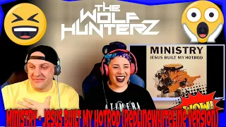 Ministry - Jesus Built My Hotrod (RedlineWhiteline Version) THE WOLF HUNTERZ Reactions
