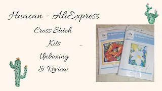 HUACAN - ALIEXPRESS CROSS STITCH KITS UNBOXING/REVIEW - JOY SUNDAY KITS? #huacan #joysunday