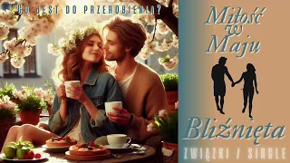 ❤️Bliźnięta w Maju⚘️Horoskop🌷Co przyniesie w Miłości Maj dla związków i Singli🤔Co można zmienić🌼🌺