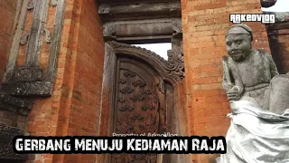 Eps. 11 Ekspedisi Penelusuran Istana Kuno : Gerbang Menuju Kediaman Raja