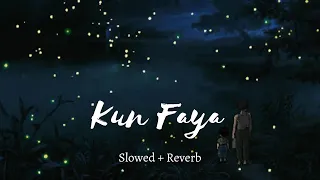 KUN FAYA KUN (Slowed+Reverb) | Rockstar | A R Rahman | Mohit Chauhan