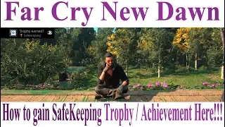 Far Cry New Dawn  SafeKeeping Trophy Achievement Guide