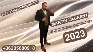 MARTIN LAURENT 2023 X A legszebb csillag csak neked ragyog