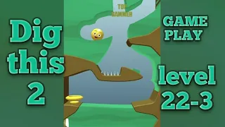 dig this 2 level 22-3 gameplay walkthrough Solution