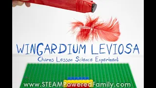 Wingardium Leviosa Science Experiment