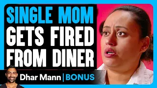 SINGLE MOM Gets Fired From DINER | Dhar Mann Bonus!