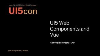 UI5con@SAP 2019: UI5 Web Components and Vue