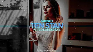 sanah -  Ten Stan (FAIR PLAY Extended Remix)