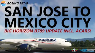 MSFS | Horizon Boeing 787-9 Update - San Jose, Costa Rica to Mexico City on VATSIM!