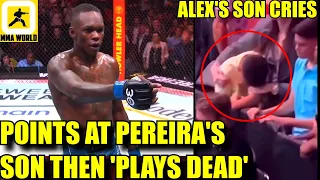Israel Adesanya reveals why he mocked Alex Pereira's little boy by 'Playing dead',Dana White,UFC 287