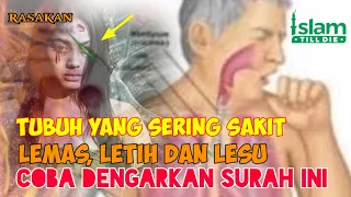 Tubuh anda sering sakit, lemas, letih, lesu, tidak bersemangat ,Coba dengarkan || Surah Al Hujarat