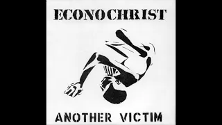 Econochrist - Another Victim 7"