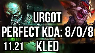 URGOT vs KLED (TOP) | 8/0/8, Legendary, 1.0M mastery, 300+ games | KR Diamond | 11.21