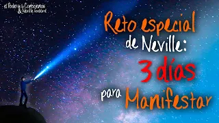 Te Atreves al RETO? TIEMPO Máximo para MANIFESTAR: 3 DÍAS! Neville lo DESCUBRIÓ oculto en la Biblia