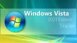 windows vista 2021 Edition Trailer (Concept by AR Windows)