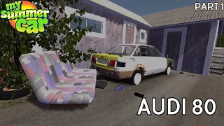 Audi 80 restoration | My Summer Car | Part 1 🚗😎