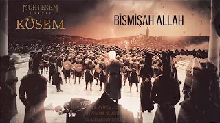 Muhteşem Yüzyıl Kösem   Bismişah Allah Müziği Müzikleri