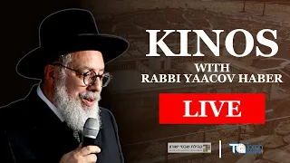 Kinos Explained | Rabbi Yaacov Haber | Tisha B'Av 2022