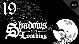 Moving to YouTube • Shadows Over Loathing