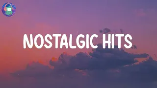 Nostalgic hits - Throwback songs you forgot you loved