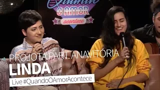 Linda (Projota part. Anavitória) | Joana Castanheira & Day Limns Live #QuandoOAmorAcontece