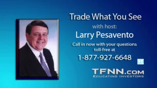 April 20th Trade What You See with Larry Pesavento on TFNN - 2017