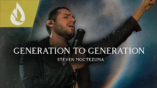 Generation to Generation | A Worship Experience | Steven Moctezuma