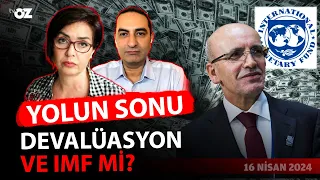 Yolun sonu devalüasyon ve IMF mi ?