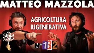 Ep. 132 - Rigenerare il mondo con l’agroecologia con Matteo Mazzola