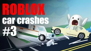 Roblox Car Crashes 💥Compilation 3