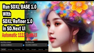 Run SDXL Base 1.0 with SDXL Refiner 1.0 In SD.Next  Automatic 1111 Base UI