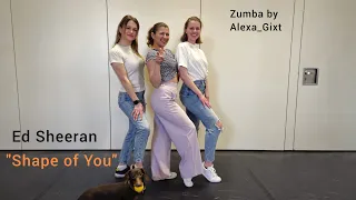 Ed Sheeran - Shape of You | Alexa_Gixt Dance | Zumba