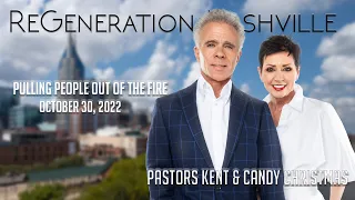 Regeneration Nashville | Pulling People Out of the Fire / October 30, 2022