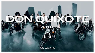 SEVENTEEN (세븐틴) - DON QUIXOTE [8D AUDIO] 🎧USE HEADPHONES🎧