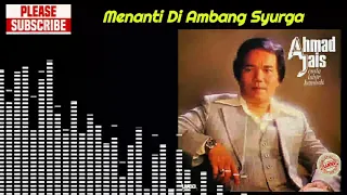 Ahmad Jais - Menanti Di Ambang Syurga