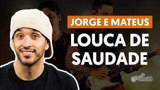 Louca de Saudade - Jorge e Mateus (aula de violão simplificada)