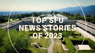 Top SFU News stories of 2023
