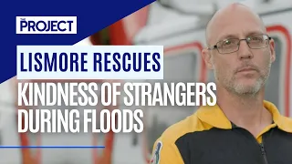 Kindness Of Strangers Helps Lismore Rescue Effort Save Lives